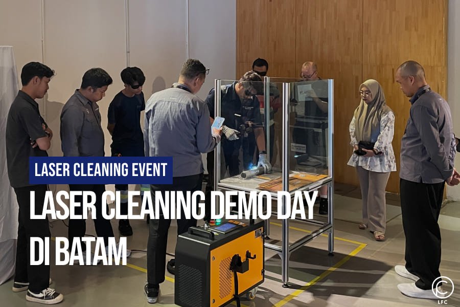 Laser Cleaning Demo di Batam